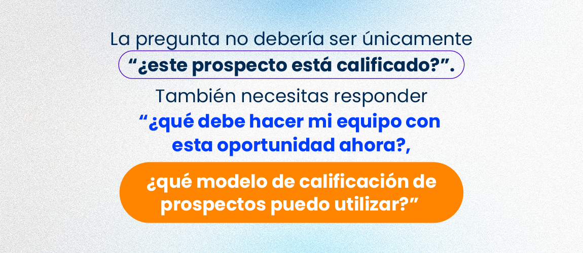 Como calificar prospectos y priorizar oportunidades de venta en banca _Texto 3
